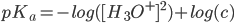 pK_a = �-log ([H_3O^+]^2) + log(c) 